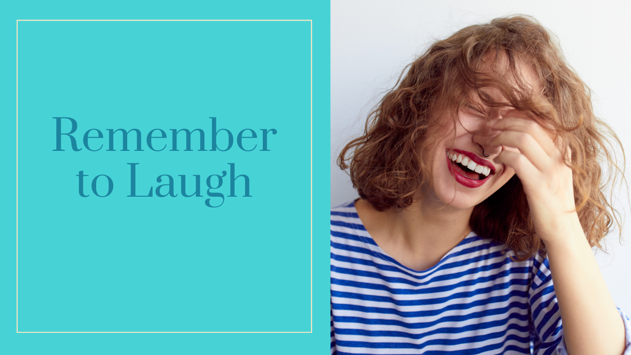 Read more about the article Remember to Laugh